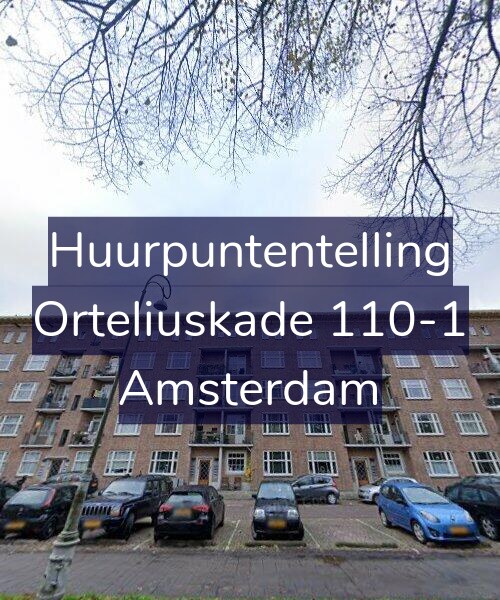 Foto gevel Huurpuntentelling voor Orteliuskade 110-1, Amsterdam
