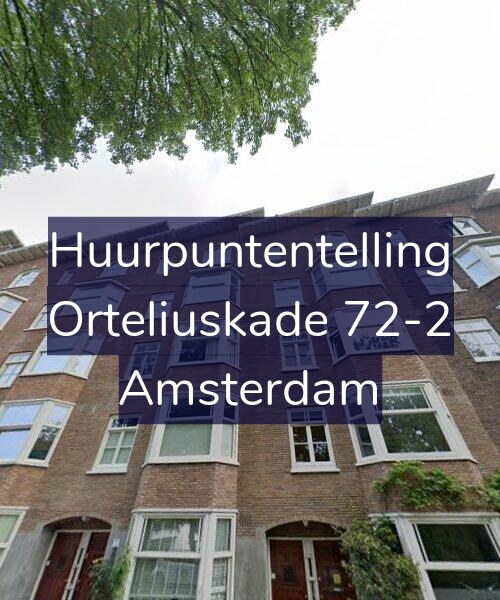 Foto gevel Huurpuntentelling voor Orteliuskade 72-2, Amsterdam