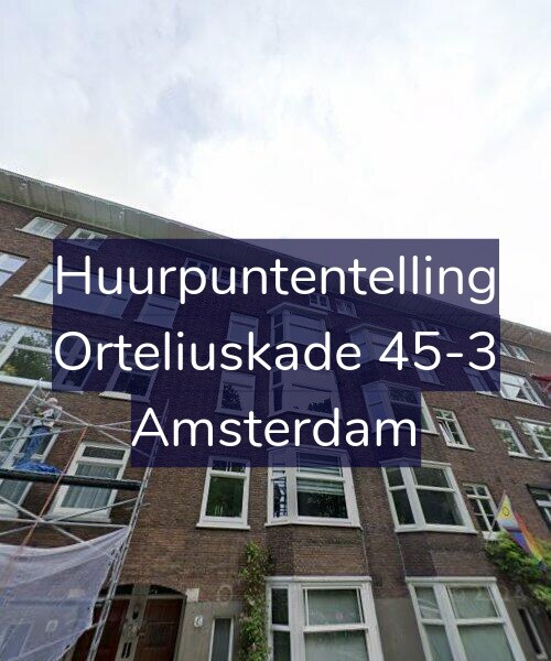 Foto gevel Huurpuntentelling voor Orteliuskade 45-3, Amsterdam