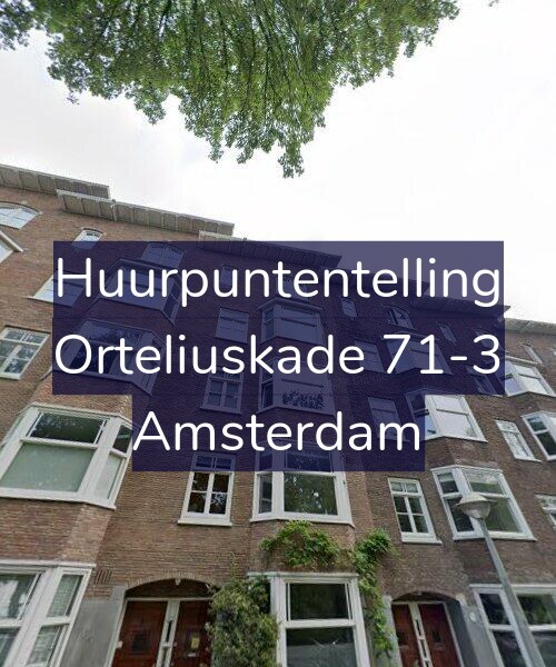 Foto gevel Huurpuntentelling voor Orteliuskade 71-3, Amsterdam