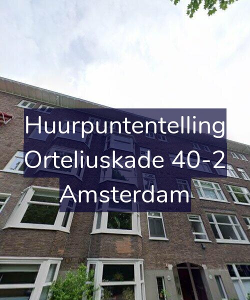 Foto gevel Huurpuntentelling voor Orteliuskade 40-2, Amsterdam