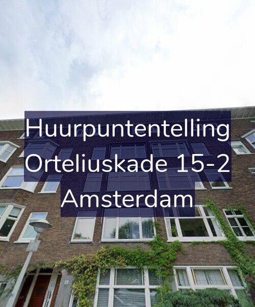 Foto gevel Huurpuntentelling voor Orteliuskade 15-2, Amsterdam