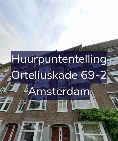 Foto gevel Huurpuntentelling voor Orteliuskade 69-2, Amsterdam