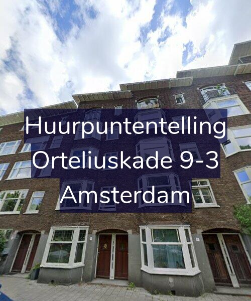 Foto gevel Huurpuntentelling voor Orteliuskade 9-3, Amsterdam
