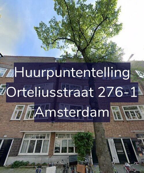 Foto gevel Huurpuntentelling voor Orteliusstraat 276-1, Amsterdam