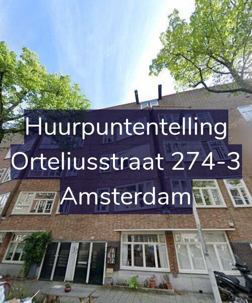 Foto gevel Huurpuntentelling voor Orteliusstraat 274-3, Amsterdam