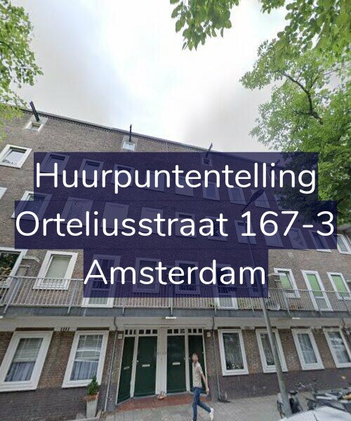 Foto gevel Huurpuntentelling voor Orteliusstraat 167-3, Amsterdam