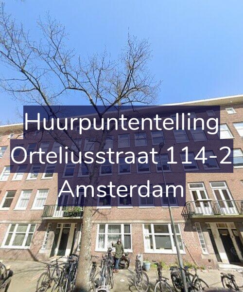 Foto gevel Huurpuntentelling voor Orteliusstraat 114-2, Amsterdam