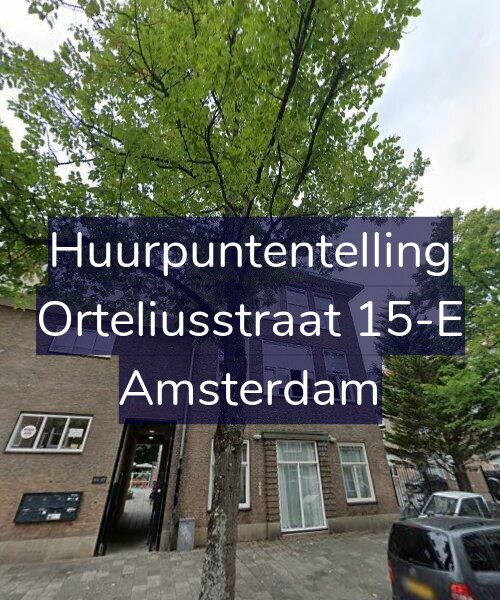 Foto gevel Huurpuntentelling voor Orteliusstraat 15-E, Amsterdam