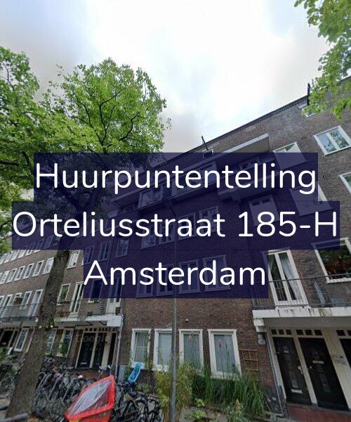 Foto gevel Huurpuntentelling voor Orteliusstraat 185-H, Amsterdam