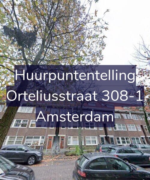 Foto gevel Huurpuntentelling voor Orteliusstraat 308-1, Amsterdam