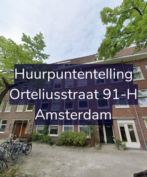 Foto gevel Huurpuntentelling voor Orteliusstraat 91-H, Amsterdam