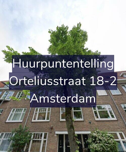 Foto gevel Huurpuntentelling voor Orteliusstraat 18-2, Amsterdam