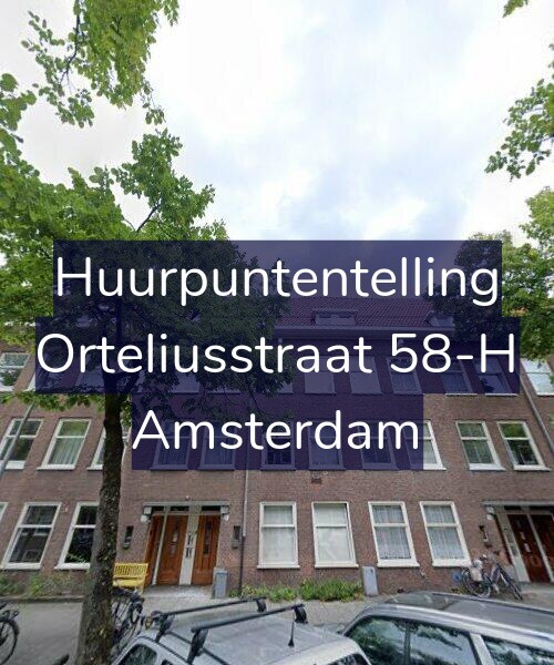 Foto gevel Huurpuntentelling voor Orteliusstraat 58-H, Amsterdam