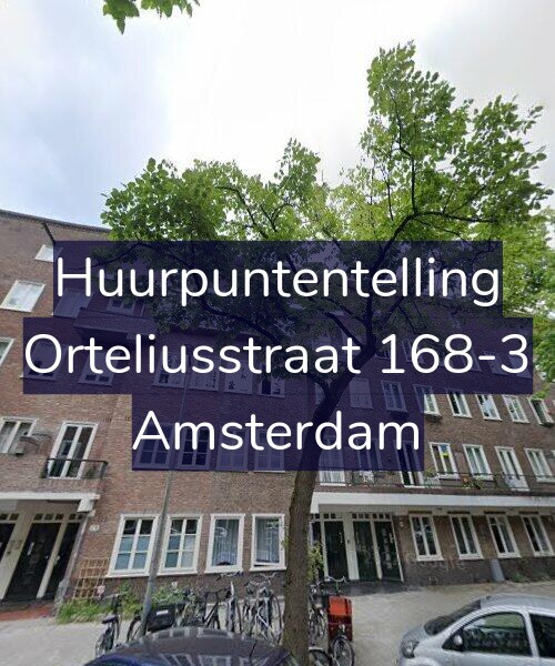 Foto gevel Huurpuntentelling voor Orteliusstraat 168-3, Amsterdam