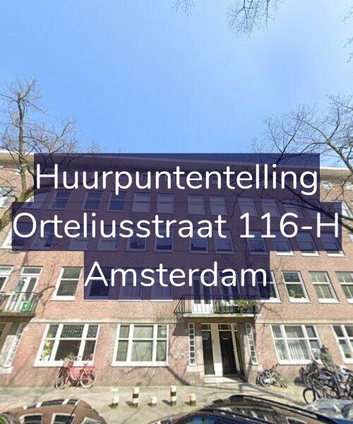Foto gevel Huurpuntentelling voor Orteliusstraat 116-H, Amsterdam