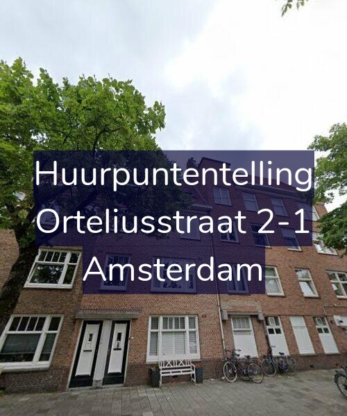Foto gevel Huurpuntentelling voor Orteliusstraat 2-1, Amsterdam