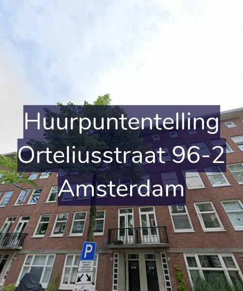 Foto gevel Huurpuntentelling voor Orteliusstraat 96-2, Amsterdam