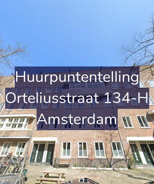 Foto gevel Huurpuntentelling voor Orteliusstraat 134-H, Amsterdam