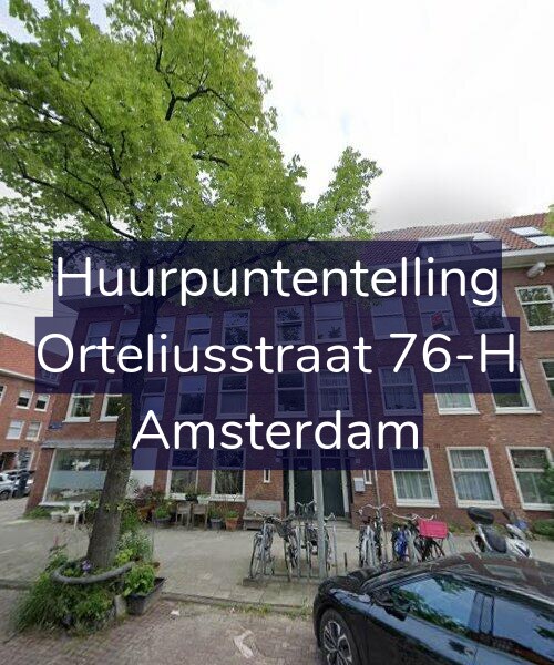 Foto gevel Huurpuntentelling voor Orteliusstraat 76-H, Amsterdam