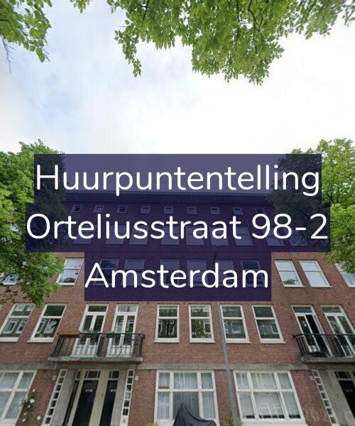 Foto gevel Huurpuntentelling voor Orteliusstraat 98-2, Amsterdam