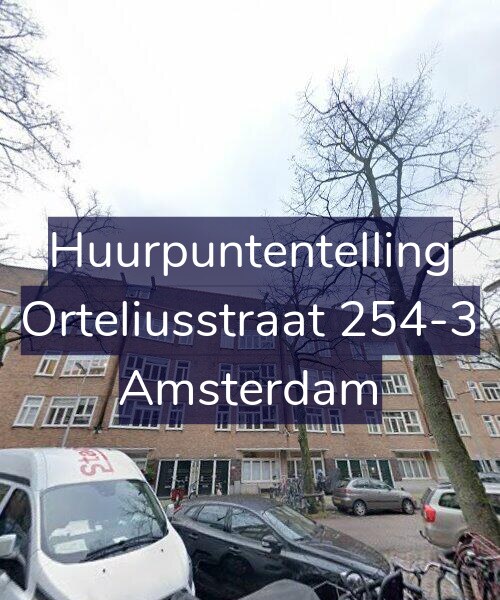 Foto gevel Huurpuntentelling voor Orteliusstraat 254-3, Amsterdam