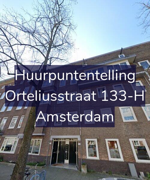 Foto gevel Huurpuntentelling voor Orteliusstraat 133-H, Amsterdam