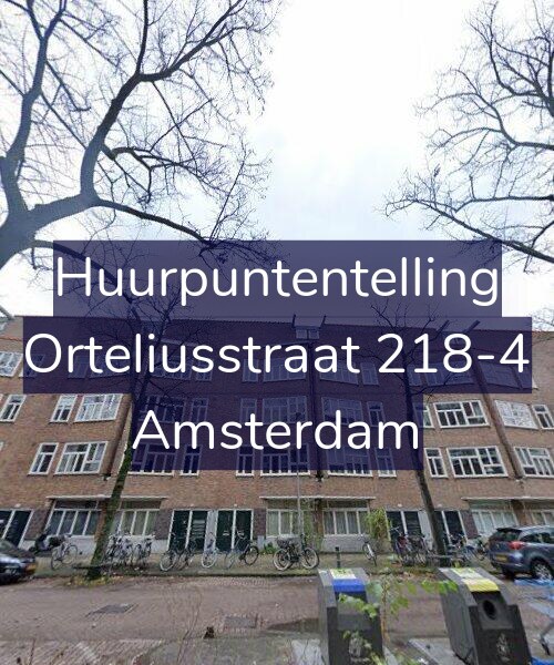 Foto gevel Huurpuntentelling voor Orteliusstraat 218-4, Amsterdam