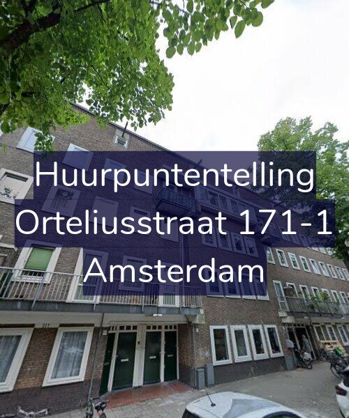 Foto gevel Huurpuntentelling voor Orteliusstraat 171-1, Amsterdam