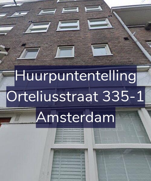 Foto gevel Huurpuntentelling voor Orteliusstraat 335-1, Amsterdam