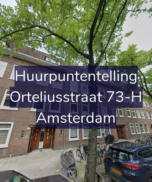 Foto gevel Huurpuntentelling voor Orteliusstraat 73-H, Amsterdam