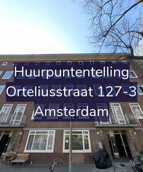 Foto gevel Huurpuntentelling voor Orteliusstraat 127-3, Amsterdam