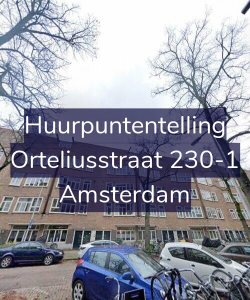 Foto gevel Huurpuntentelling voor Orteliusstraat 230-1, Amsterdam