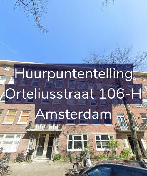 Foto gevel Huurpuntentelling voor Orteliusstraat 106-H, Amsterdam