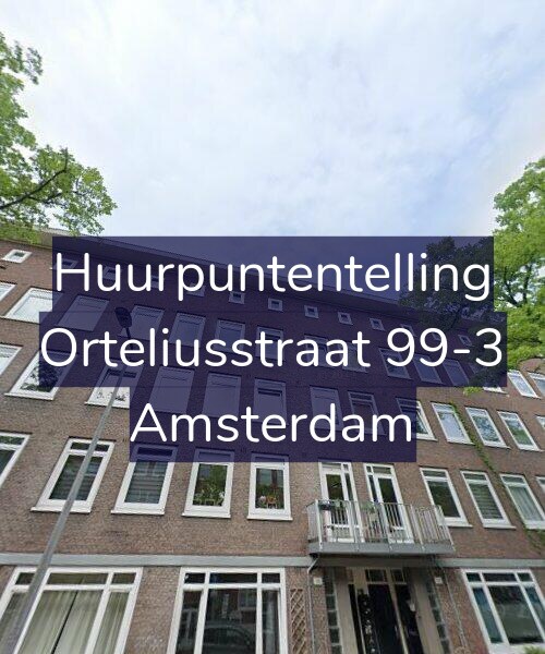 Foto gevel Huurpuntentelling voor Orteliusstraat 99-3, Amsterdam
