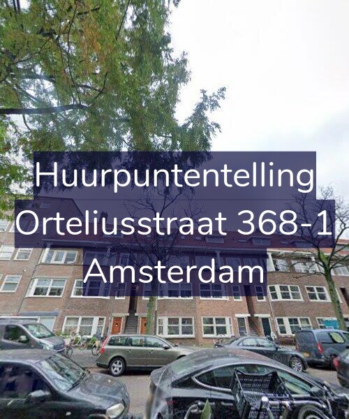 Foto gevel Huurpuntentelling voor Orteliusstraat 368-1, Amsterdam