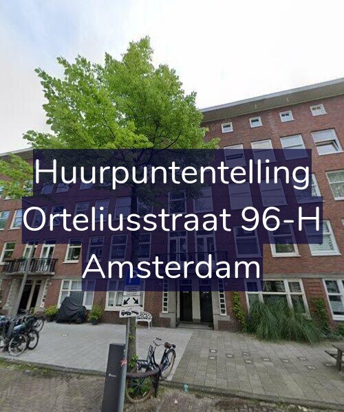 Foto gevel Huurpuntentelling voor Orteliusstraat 96-H, Amsterdam