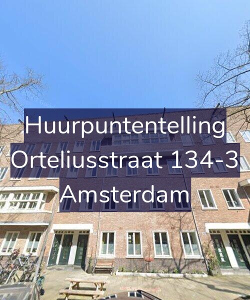 Foto gevel Huurpuntentelling voor Orteliusstraat 134-3, Amsterdam