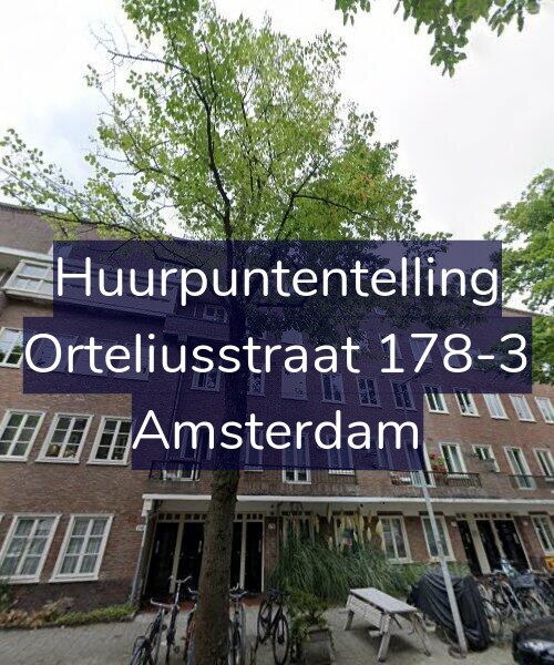 Foto gevel Huurpuntentelling voor Orteliusstraat 178-3, Amsterdam