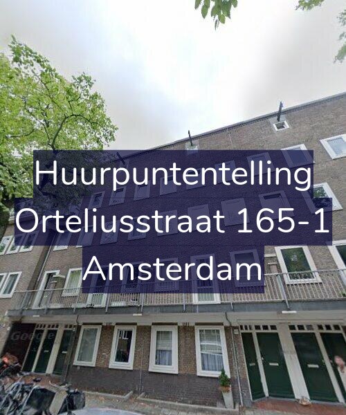Foto gevel Huurpuntentelling voor Orteliusstraat 165-1, Amsterdam