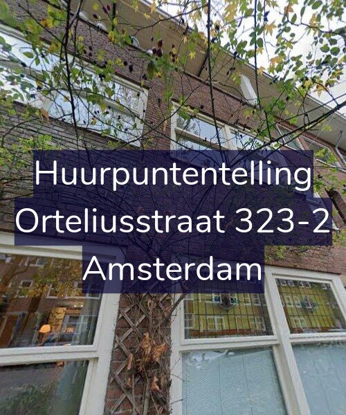 Foto gevel Huurpuntentelling voor Orteliusstraat 323-2, Amsterdam