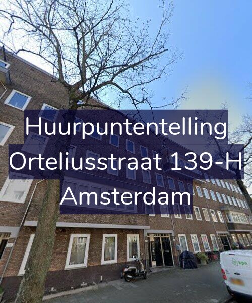 Foto gevel Huurpuntentelling voor Orteliusstraat 139-H, Amsterdam