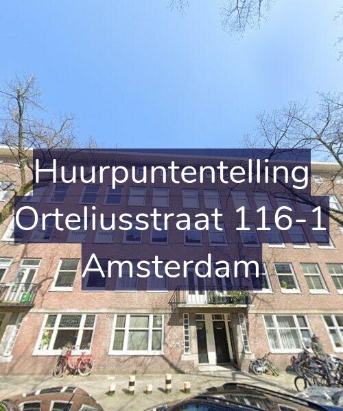 Foto gevel Huurpuntentelling voor Orteliusstraat 116-1, Amsterdam
