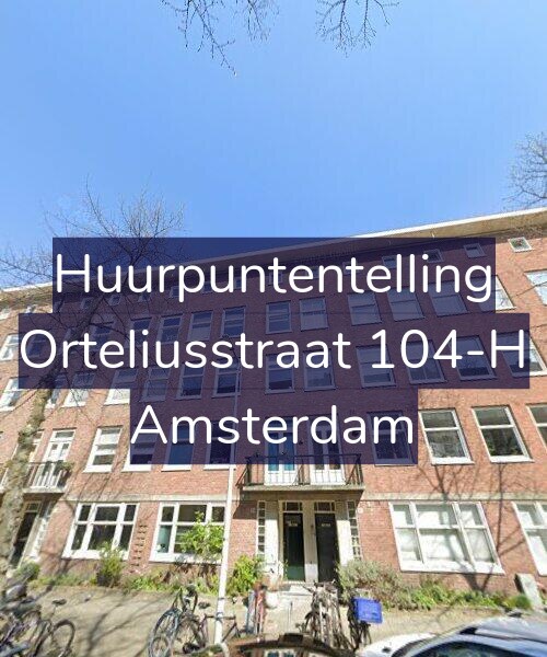 Foto gevel Huurpuntentelling voor Orteliusstraat 104-H, Amsterdam