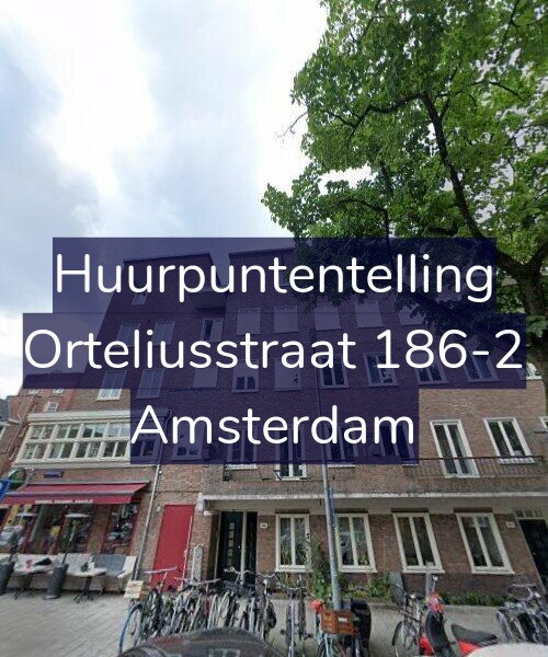 Foto gevel Huurpuntentelling voor Orteliusstraat 186-2, Amsterdam