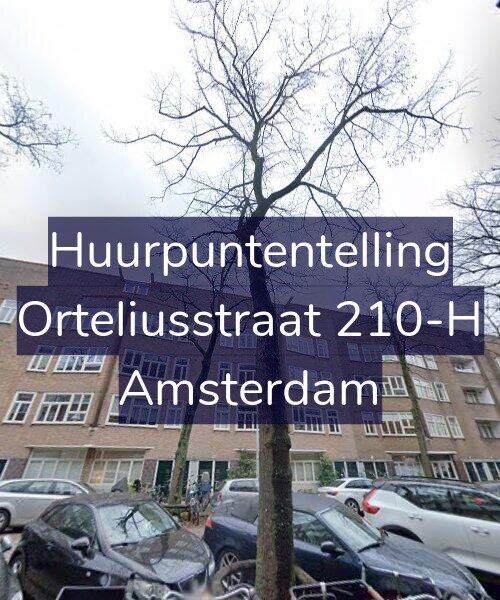 Foto gevel Huurpuntentelling voor Orteliusstraat 210-H, Amsterdam