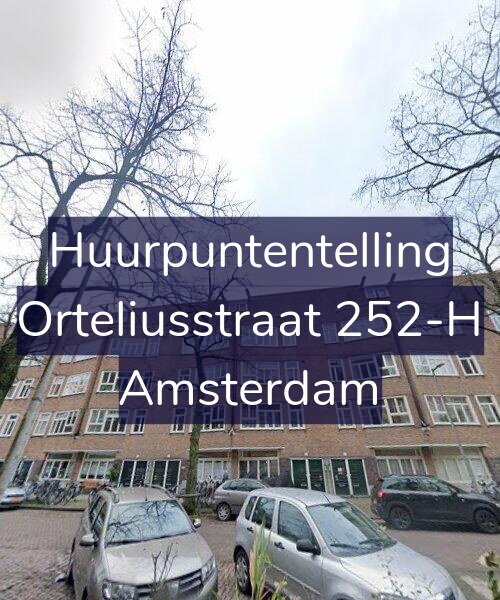 Foto gevel Huurpuntentelling voor Orteliusstraat 252-H, Amsterdam