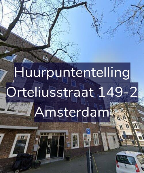 Foto gevel Huurpuntentelling voor Orteliusstraat 149-2, Amsterdam