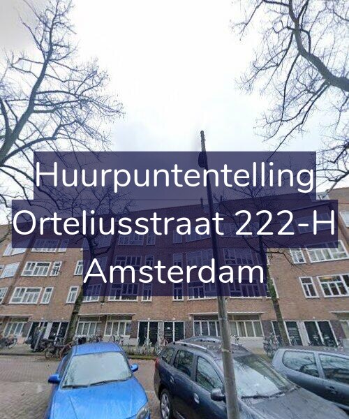 Foto gevel Huurpuntentelling voor Orteliusstraat 222-H, Amsterdam