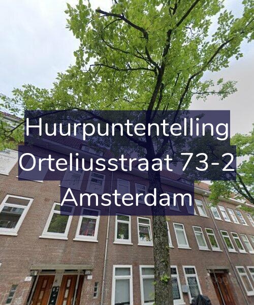 Foto gevel Huurpuntentelling voor Orteliusstraat 73-2, Amsterdam